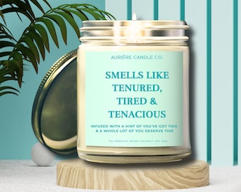 Tenured Professor Candle, Smells Like Tenured Tired Tenacious, Academic Gift