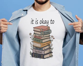 Motivational Book Stack T-Shirt: It Is Okay, Mental Health Awareness (Digital Design)