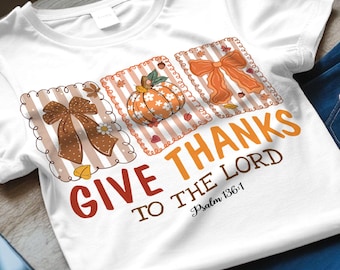 Give Thanks Floral Tee Design: Christian Fall, Bow Sublimation (PNG, JPEG)