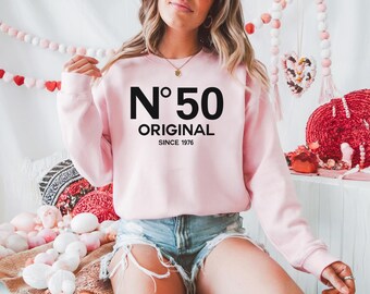 No 50 Original Since 1976 Sweatshirt, 50th Birthday Sweatshirt, Vintage 1976 Birthday Gift, Turning 50 Sweater, Birthday Gift, Gift for Her