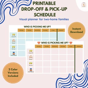 May include: Printable drop-off and pick-up schedule for two-home families. The planner includes two color versions and features a grid for each day of the week, with icons for drop-off, school, pick-up, and after-school activities. The text "Who is picking me up?" is displayed.