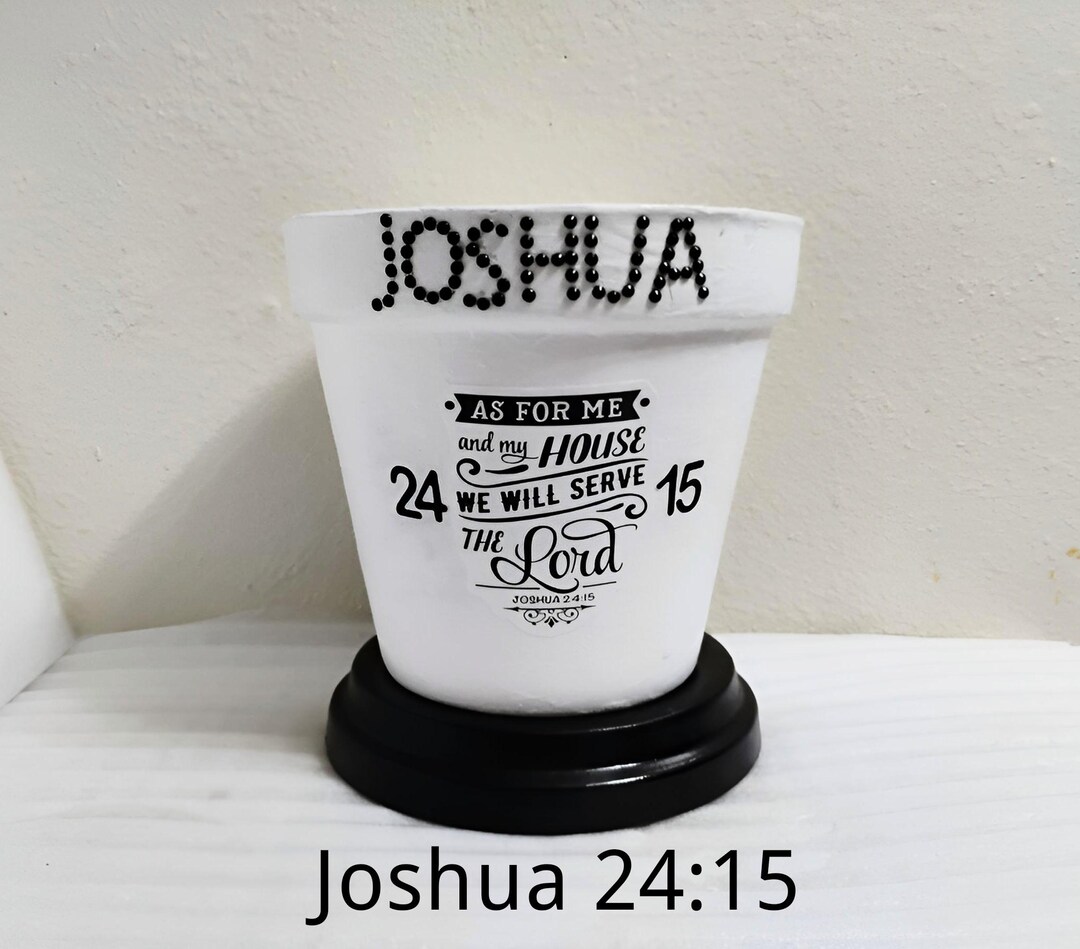 Christian Flower Pot • Joshua 24:15 Bible Verse Planter • as for Me and ...