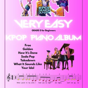 May include: A pink K-Pop Demon Hunters piano album cover for beginners. It features three animated characters, a black grand piano, and a list of song titles including Free, Golden, How It's Done, Soda Pop, Takedown, What It Sounds Like, and Your Idol.