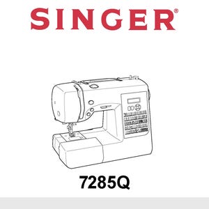 May include: A Singer sewing machine, model 7285Q, is depicted in a line drawing. The machine is white with a digital display and various buttons. The word "SINGER" is in red at the top, and the instruction manual title is at the bottom.