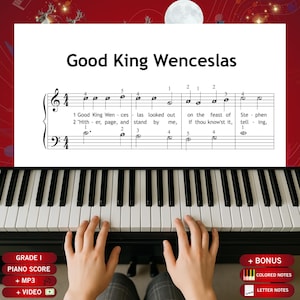 May include: A piano sheet music page for Good King Wenceslas featuring musical notation, lyrics, and finger numbering. The score is displayed above a piano keyboard. Text includes Grade 1, Piano Score, MP3, Video, Bonus, Colored Notes, and Letter Notes.