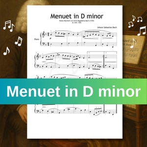 May include: A sheet music page titled Menuet in D minor by Johann Sebastian Bach from the Noten-Büchlein vor Anna Magdalena Bach. The white paper features black musical notation for piano, with floating white musical note icons around it.
