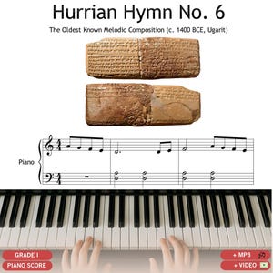 May include: The Hurrian Hymn No. 6, the oldest known melodic composition from 1400 BCE, is displayed above a piano staff with musical notes. Below, a piano keyboard is shown with hands positioned on the keys, alongside buttons for Grade I Piano Score, MP3, and Video.