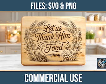 Let Us Thank Him Kitchen Quote Christian Thanksgiving SVG PNG Laser Engraving File Charcuterie Cutting Board Commercial Use Digital Download