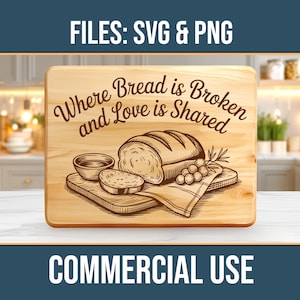 Wo Brot gebrochen wird und Liebe geteilt wird Charcuterie Brett SVG PNG Kommerzielle Nutzung Laser Gravur Schneiden Hacken Digitaler Download