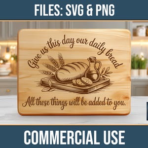 Give Us This Day Our Daily Bread Bible Quote Christian Charcuterie Board SVG PNG Commercial Use Laser Engraving Digital Download