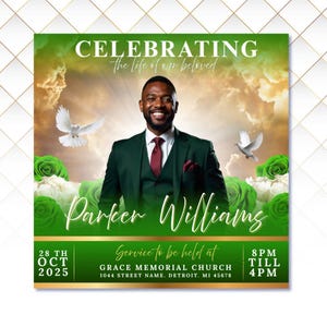 May include: A memorial announcement with a green and gold border. The image features a smiling man in a green suit, doves, and roses. Text includes "Celebrating the life of our beloved" and "Parker Williams."