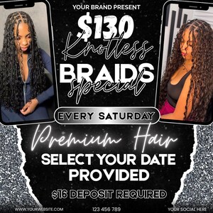 May include: Black and white promotional graphic for knotless braids. The text reads "$130 Knotless Braids Special" with additional text: "Premium Hair", "Select Your Date Provided", and "Every Saturday". Two images of braided hairstyles are included.