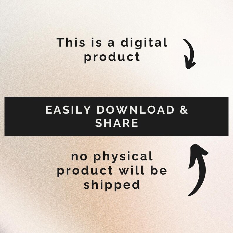 May include: Image with text stating "This is a digital product" and "Easily download & share." The text also says "no physical product will be shipped." The background is a light beige color.