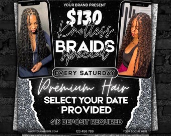 May include: Black and silver promotional graphic for knotless braids. The text reads "$130 Knotless Braids Special" with "Premium Hair" and "Select Your Date Provided." Two images of braided hairstyles are on either side of the text.