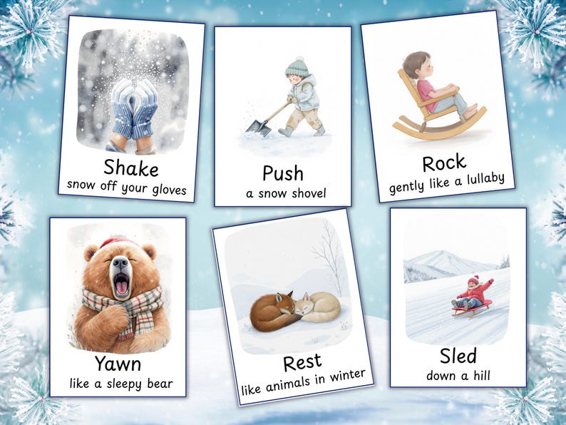 Puede incluir: Seis tarjetas ilustradas con actividades de invierno. Las tarjetas muestran acciones como sacudir la nieve de los guantes, empujar una pala, bostezar como un oso, descansar como animales, mecerse suavemente y deslizarse en trineo por una colina.