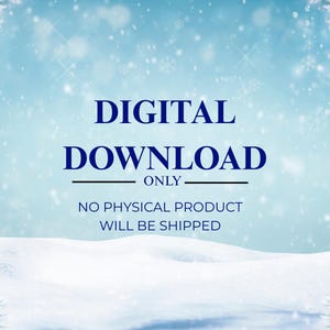 Puede incluir: Anuncio de descarga digital sobre un fondo invernal nevado. El texto "DIGITAL DOWNLOAD ONLY" se muestra en azul oscuro, separado por una l&iacute;nea de la frase "NO PHYSICAL PRODUCT WILL BE SHIPPED", indicando un producto digital.
