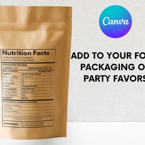 May include: A brown paper bag with a nutrition facts label, including calories, fat, and other nutritional information. The bag also has the text "ADD TO YOUR FOOD PACKAGING OR PARTY FAVORS" and a Canva logo.