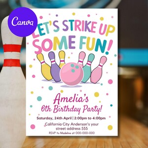 May include: A colorful bowling-themed birthday party invitation. The design features bowling pins, a pink bowling ball, and the text "LET'S STRIKE UP SOME FUN!" The invitation is for Amelia's 6th birthday party.