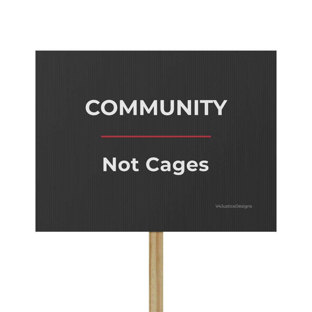 Pro Immigrant Community Not Cages Protest Sign, Activism Sign, Rally ...