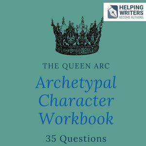 Puede incluir: Una portada de libro de color turquesa con una corona negra detallada en la parte superior. El título dice "THE QUEEN ARC Archetypal Character Workbook" en texto azul y blanco. La portada también incluye el texto "35 Questions" y el logotipo "Helping Writers Become Authors."