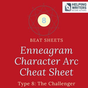 Peut inclure: Graphique rouge avec le texte "Enneagram Character Arc Cheat Sheet" et "Type 8: The Challenger". Il présente un diagramme avec le chiffre 8 dans un cercle jaune clair et les mots "Helping Writers Become Authors".
