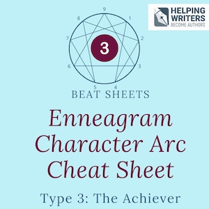 May include: An Enneagram Character Arc Cheat Sheet with a light blue background. The graphic features a circular diagram with the number 3 in a maroon circle at the center. Text includes "Beat Sheets" and "Type 3: The Achiever."