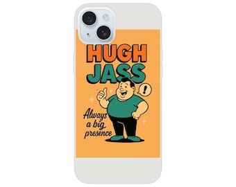 Hugh Jass Always a Big Presence Phone Case, Clear Impact-Resistant Shell, Modern Frosted Design