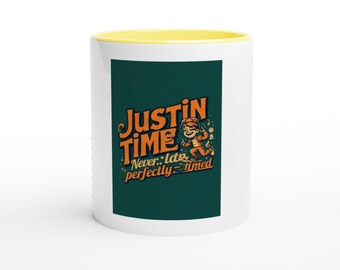 Just In Time Coffee Mug, Motivational Yellow Interior Ceramic Cup (11oz)