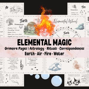 Può includere: Una raccolta di pagine di grimorio con il testo "Elemental Magic" e le parole "Earth, Air, Fire, Water". Le pagine presentano illustrazioni e testo sull'astrologia, i rituali e le corrispondenze, con uno sfondo infuocato.