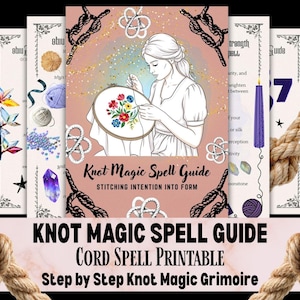 Könnte beinhalten: Ein digitaler Druck mit dem Titel "Knot Magic Spell Guide" mit einer stickenden Frau. Der Leitfaden enthält Illustrationen von Kristallen, Kerzen und Knoten. Der Text enthält "Stitching Intention Into Form" und "Cord Spell Printable."