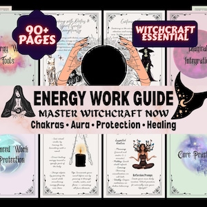 以下が含まれることがあります： エネルギーワークと魔術に関するイラスト付きガイドのコレクション。「Energy Work Guide」のタイトルが大きく表示され、チャクラ、オーラ、保護、ヒーリングなどのトピックが含まれています。画像には「90+ PAGES」と「WITCHCRAFT ESSENTIAL」の文字が含まれています。