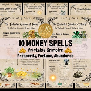 May include: A collection of printable grimoire pages with the text "10 MONEY SPELLS" and "Prosperity, Fortune, Abundance." The pages have a vintage parchment design with illustrations of coins, plants, and other magical elements.