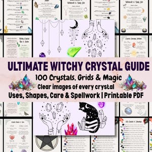 Może przedstawiać: Cyfrowy przewodnik zatytułowany "ULTIMATE WITCHY CRYSTAL GUIDE" z tekstem "100 Kryształów, Siatek i Magii". Przewodnik zawiera wyraźne obrazy kryształów oraz informacje o zastosowaniach, kształtach, pielęgnacji i zaklęciach. Przewodnik jest plikiem PDF do wydruku.