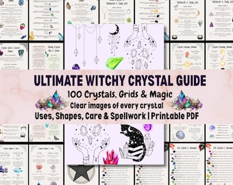 Le guide ultime des cristaux de sorcière imprimable - 100 cristaux, grilles de cristal, formes, utilisations, soins pour les sorts, magie et méditation - 34 pages