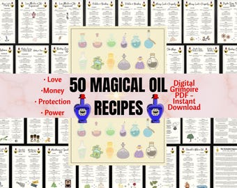 50 Magical Oils Grimoire – Witchcraft Spell Oil Recipes, Love, Money, Protection & Spiritual Magic PDF Witch Book of Shadows Printables