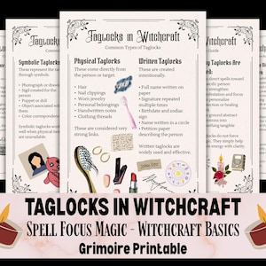 May include: A collection of printable pages titled "Taglocks in Witchcraft," detailing spell focus magic and witchcraft basics. The pages feature text and illustrations, including a candle, lipstick, and a toothbrush. The bottom of the image reads "Grimoire Printable."