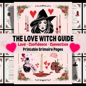 May include: A collection of printable grimoire pages with a pink and floral design. The central image features a witch with a hat, surrounded by candles and hearts. Text reads "THE LOVE WITCH GUIDE" and "Love, Confidence, Connection."