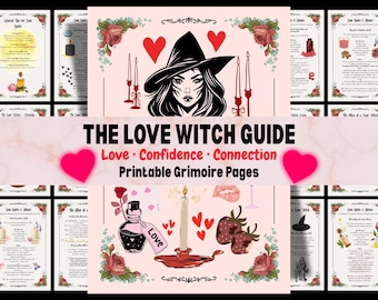 May include: A collection of printable grimoire pages with a pink and floral design. The central image features a witch with a hat, surrounded by candles and hearts. Text reads "THE LOVE WITCH GUIDE" and "Love, Confidence, Connection."