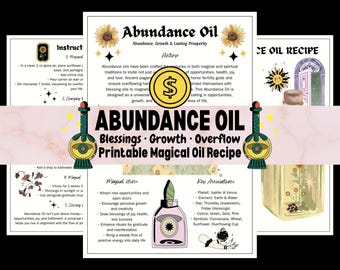 May include: A printable recipe for Abundance Oil, featuring a decorative bottle illustration and text. The design includes sunflowers, a dollar sign, and instructions for use, promoting growth and prosperity.