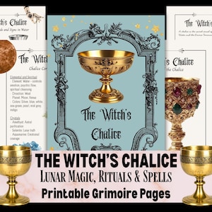 May include: Printable grimoire pages titled "The Witch's Chalice" featuring illustrations of golden chalices. The pages contain text about lunar magic, rituals, spells, and a water scrying guide. The colour scheme includes gold, blue, and white.