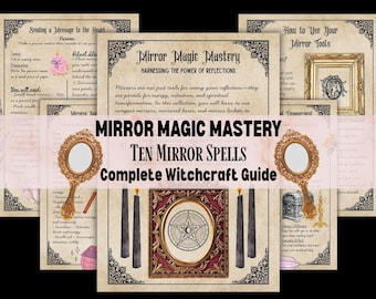 May include: A collection of printed pages with the title "Mirror Magic Mastery" and "Ten Mirror Spells". The pages feature ornate borders, illustrations of mirrors, candles, and a pentagram, suggesting a witchcraft theme.