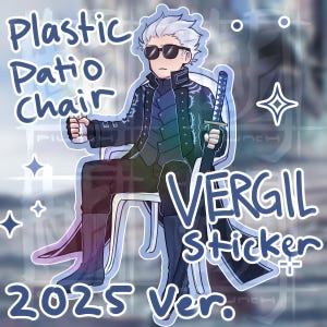 May include: A sticker featuring a cartoon character in sunglasses, seated in a plastic patio chair, holding a cup. The sticker has the text "Plastic Patio Chair Vergil Sticker 2025 Ver." in a blue font. The background is a blurred, light blue.