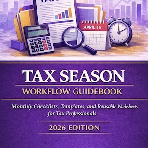 May include: A purple graphic for tax season, featuring a clipboard with "TAX" on it, a calculator, a magnifying glass, a calendar showing April 15, and an alarm clock. The text reads "TAX SEASON WORKFLOW GUIDEBOOK" and "2026 EDITION."