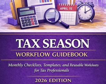 May include: A purple graphic for tax season, featuring a clipboard with "TAX" on it, a calculator, a magnifying glass, a calendar showing April 15, and an alarm clock. The text reads "TAX SEASON WORKFLOW GUIDEBOOK" and "2026 EDITION."