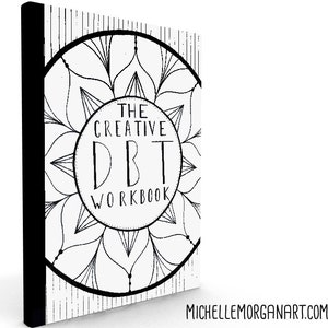 The Creative DBT Workbook- A Digital Downloadable workbook.