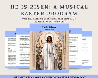 He Is Risen! Musical Easter Program | LDS Sacrament Meeting Program | Printable Easter Devotional Music & Scripture Program Latter-day Saint