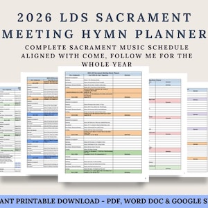 May include: A planner titled "2026 LDS Sacrament Meeting Hymn Planner" with a complete sacrament music schedule. The document is aligned with "Come, Follow Me" for the whole year. The image includes several pages with detailed schedules.