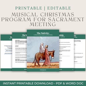 May include: A printable and editable Christmas program for a sacrament meeting. The cover of the program features an illustration of two people riding a donkey. The text on the cover reads "The Nativity: A 15 Minute Christmas Program for Sacrament Meeting."