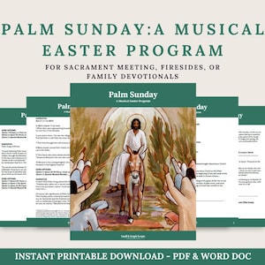 May include: A digital download titled "Palm Sunday: A Musical Easter Program." The image shows a program cover with an illustration of Jesus riding a donkey, surrounded by people holding palm branches. The text includes "For Sacrament Meeting, Firesides, or Family Devotionals."