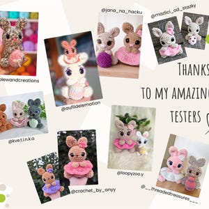 May include: A collage of crochet bunny dolls in various colors, some with skirts and bows. The text "THANKS TO MY AMAZING TESTERS" is displayed. Social media handles are also included.